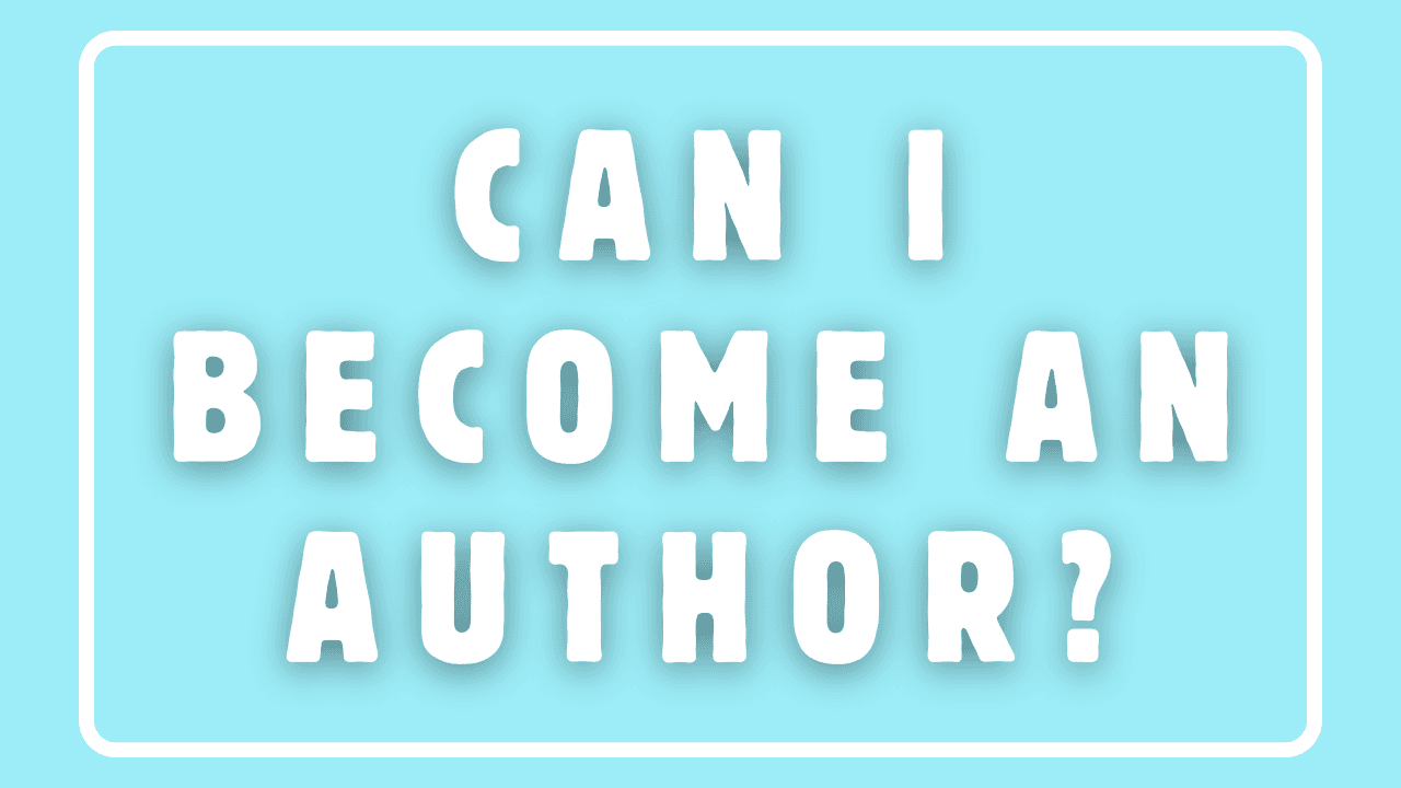 Can I Become an Author?