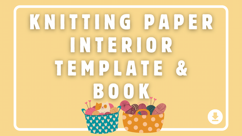 Knitting Paper Interior Template & Book for Kindle Direct Publishing