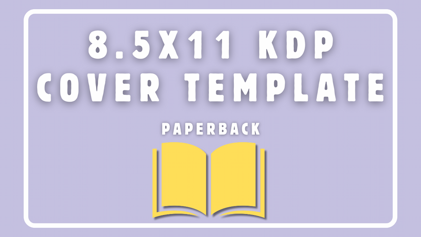 8.5x11 KDP Cover Template - Book Cover Sizing Template